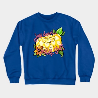 Just doing snake stuff Crewneck Sweatshirt